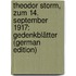 Theodor Storm, Zum 14. September 1917: Gedenkblätter (German Edition)