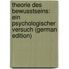 Theorie Des Bewusstseins: Ein Psychologischer Versuch (German Edition) door Friedrich Bruch Johann