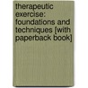 Therapeutic Exercise: Foundations and Techniques [With Paperback Book] door Lynn Allen Colby