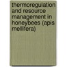 Thermoregulation and Resource Management in Honeybees (Apis mellifera) door Rebecca Basile