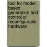 Tool for model based generation and control of reconfigurable hardware door Guy Bami Watcho
