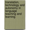 Translation, Technology and Autonomy in Language Teaching and Learning door Not Available