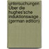 Untersuchungen Über Die Hughes'sche Induktionswage . (German Edition)