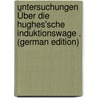 Untersuchungen Über Die Hughes'sche Induktionswage . (German Edition) door Ludwig Bergmann Johannes