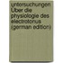 Untersuchungen Über Die Physiologie Des Electrotonus (German Edition)