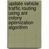 Update Vehicle Traffic Routing Using Ant Colony Optimization Algorithm door Tapash Gharami