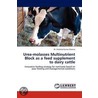 Urea-molasses Multinutrient Block as a Feed Supplement to Dairy Cattle door Dr. Nishchal Kumar Sharma