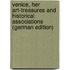 Venice, Her Art-treasures And Historical Associations (German Edition)