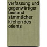 Verfassung und gegenwärtiger Bestand sämmtlicher Kirchen des Orients door Silbernagl Isidor