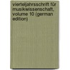 Vierteljahrsschrift Für Musikwissenschaft, Volume 10 (German Edition) door Adler Guido