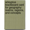 Wileyplus Blackboard Card for Geography: Realms, Regions, and Concepts by Harm J. De Blij