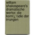 William Shakespeare's Dramatische Werke: Die Komï¿½Die Der Irrungen