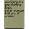Wurdigung des Goetheschen Faust, seinerneuesten Kritiker und Erklarer. door Düntzer Heinrich
