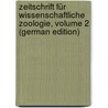 Zeitschrift Für Wissenschaftliche Zoologie, Volume 2 (German Edition) by Kölliker Albert