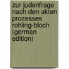 Zur Judenfrage Nach Den Akten Prozesses Rohling-Bloch (German Edition) by Kopp Josef