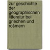 Zur geschichte der geographischen litteratur bei Griechen und Rošmern door Steffen W. Schmidt