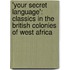 'Your Secret Language': Classics in the British Colonies of West Africa