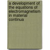 A Development of the Equations of Electromagnetism in Material Continua door Harry F. Tiersten