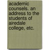 Academic Counsels. An Address to the students of Airedale College, etc. door John Ely