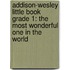 Addison-Wesley Little Book Grade 1: The Most Wonderful One in the World