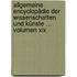 Allgemeine Encyclopädie Der Wissenschaften Und Künste ... Volumen Xix