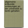 Allgemeine Erdkunde: Vorlesungen An Der Universität Zu Berlin Gehalten by Carl Ritter