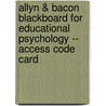 Allyn & Bacon Blackboard For Educational Psychology -- Access Code Card door M. Allyn