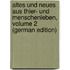 Altes Und Neues Aus Thier- Und Menschenleben, Volume 2 (German Edition)