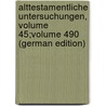 Alttestamentliche Untersuchungen, Volume 45;volume 490 (German Edition) door Winckler Hugo