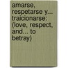 Amarse, Respetarse Y... Traicionarse: (Love, Respect, And... to Betray) by Jennie Lucas
