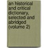 An Historical And Critical Dictionary, Selected And Abridged (Volume 2)