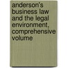 Anderson's Business Law And The Legal Environment, Comprehensive Volume by Marianne M. Jennings