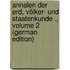 Annalen Der Erd, Völker- Und Staatenkunde ., Volume 2 (German Edition)