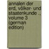Annalen Der Erd, Völker- Und Staatenkunde ., Volume 3 (German Edition)