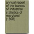 Annual Report of the Bureau of Industrial Statistics of Maryland (1898)