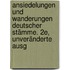 Ansiedelungen Und Wanderungen Deutscher Stämme. 2e, Unveränderte Ausg