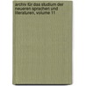 Archiv Für Das Studium Der Neueren Sprachen Und Literaturen, Volume 11 door Berliner Gesellschaft FüR. Das Studium Der Neueren Sprachen