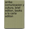 Arriba: Comunicacion y Cultura, Brief Edition, Books a la Carte Edition door Susan M. Bacon