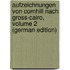 Aufzeichnungen Von Cornhill Nach Gross-Cairo, Volume 2 (German Edition)