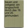 Bauen Und Zeitgeist: Ein Langsschnitt Durch Das 19. Und 20. Jahrhundert door Julius Schoeps