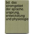 Bd. Das Stromgebiet Der Sprache. Ursprung, Entwickelung Und Physiologie