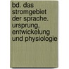 Bd. Das Stromgebiet Der Sprache. Ursprung, Entwickelung Und Physiologie by Rudolf Kleinpaul