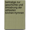 Beitrašge zur geschichte und erklašrung der ašltesten kirchen-hymnen door Kayser