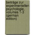 Beiträge Zur Experimentellen Psychologie, Volumes 1-3 (German Edition)