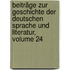 Beiträge Zur Geschichte Der Deutschen Sprache Und Literatur, Volume 24