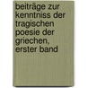 Beiträge Zur Kenntniss Der Tragischen Poesie Der Griechen, Erster Band door Adolf Schöll