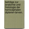 Beiträge zur Anatomie und Histologie der Hemicephalen Dipteren-Larven. door Hendrik Weyenberch