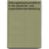 Bildungswissenschaftlerin in Der Personal- Und Organisationsentwicklung by Bettina Walde
