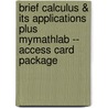 Brief Calculus & Its Applications Plus Mymathlab -- Access Card Package by Larry J. Goldstein