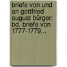 Briefe Von Und An Gottfried August Bürger: Bd. Briefe Von 1777-1779... door Gottfried August Buerger